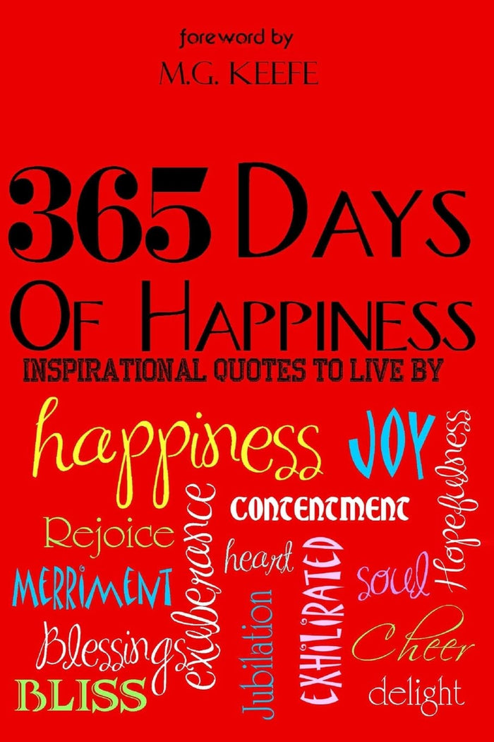 365 Days of Happiness: Inspirational Quotes to Live by (Volume 9) by Various Authors - Paperback cover