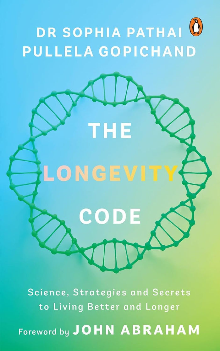 The Longevity Code Science, Strategies And Secrets To Living Better And Longer by Sophia Pathai - Hardcover cover