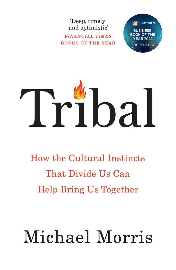 Tribal: How the Cultural Instincts That Divide Us Can Help Bring Us Together by Michael Morris - Paperback cover