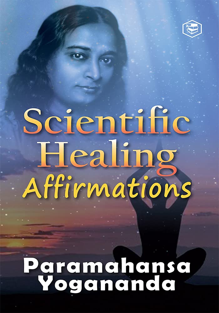 Scientific Healing Affirmations by Paramhansa Yogananda - Paperback cover