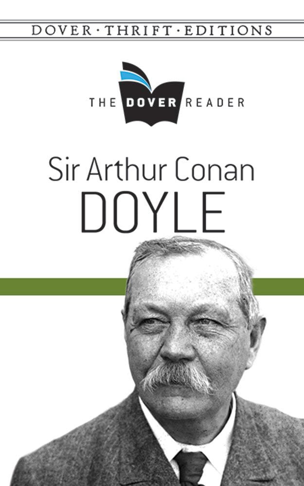 Sir Arthur Conan Doyle The Dover Reader (Dover Thrift Editions) by Arthur Conan Doyle - Paperback cover