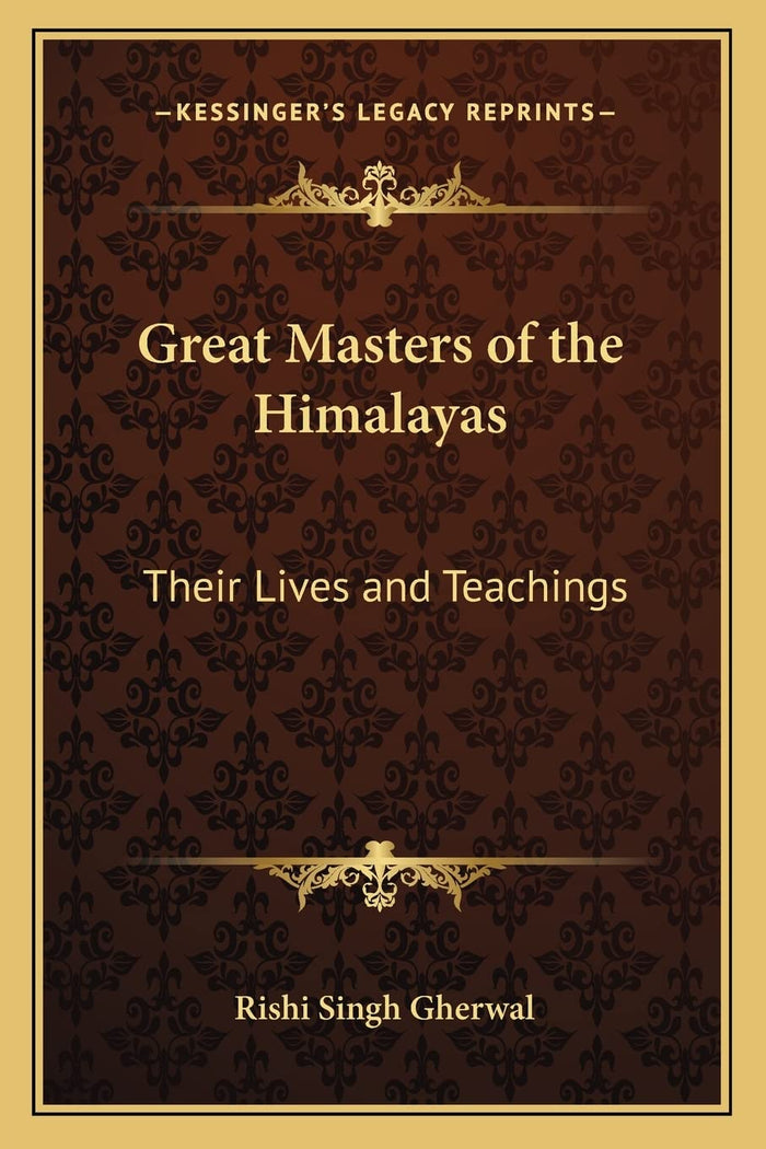 Great Masters of the Himalayas: Their Lives and Teachings by Rishi Singh Gherwal - Paperback cover