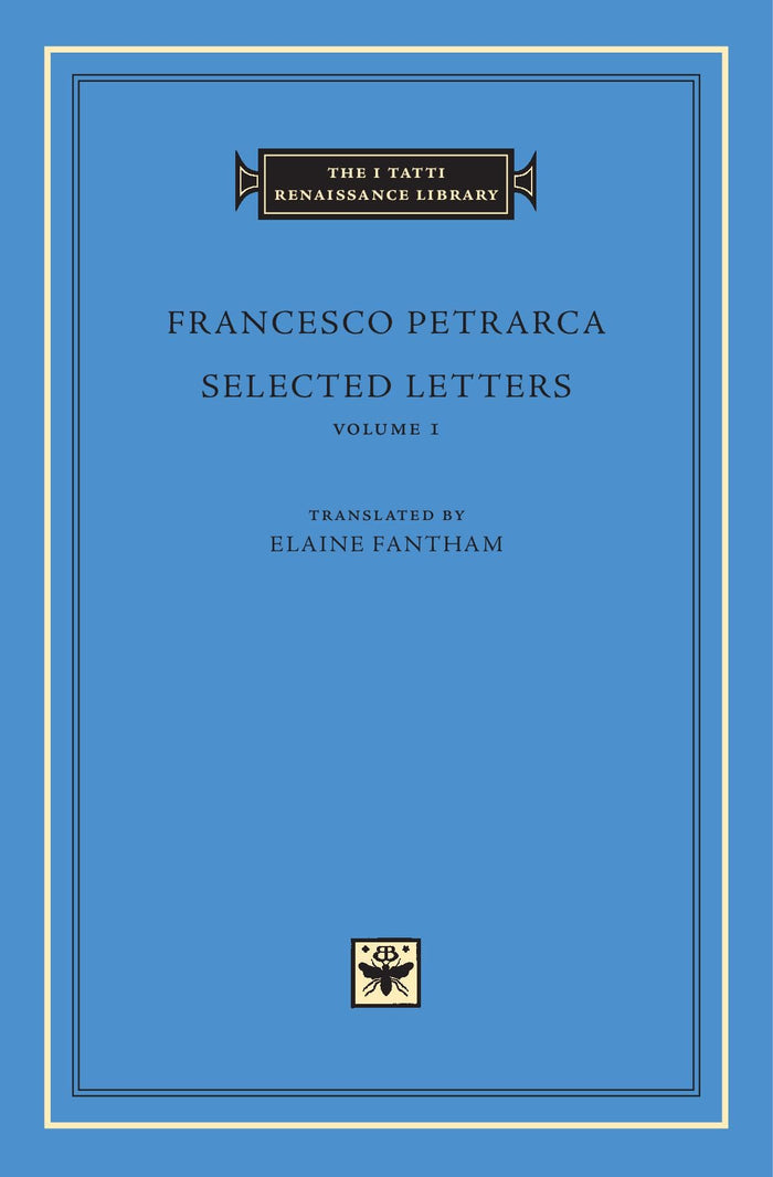 Selected Letters, Volume 1 (The I Tatti Renaissance Library) by Francesco Petrarca - Hardcover cover