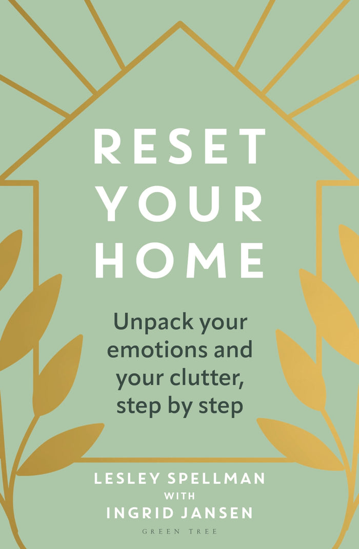Reset Your Home: Unpack your emotions and your clutter, step by step by Lesley Spellman - Paperback cover