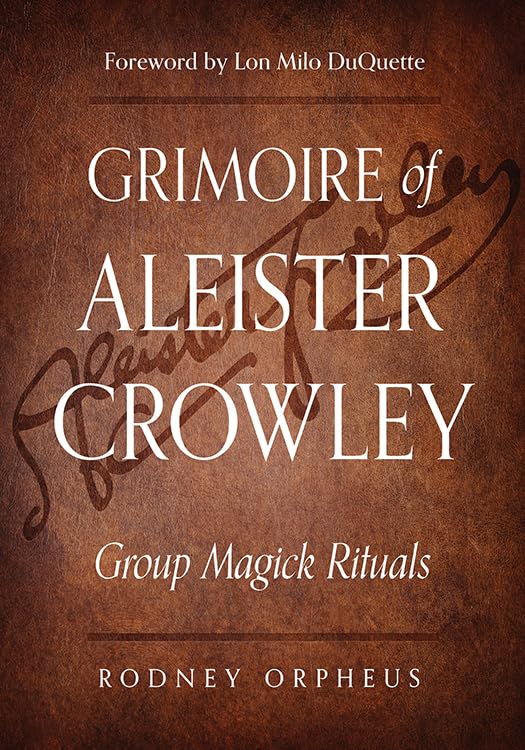 Grimoire of Aleister Crowley: Group Magick Rituals by Rodney Orpheus - Paperback cover