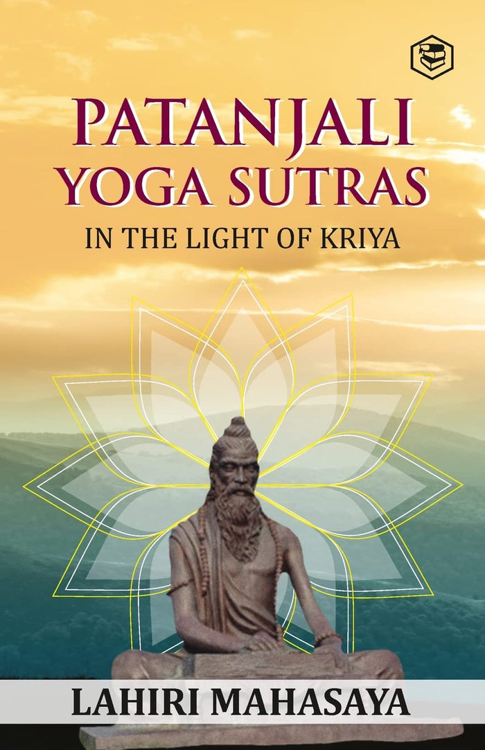 Patanjali Yoga Sutras: In the Light of Kriya by Lahiri Mahasaya - Paperback cover