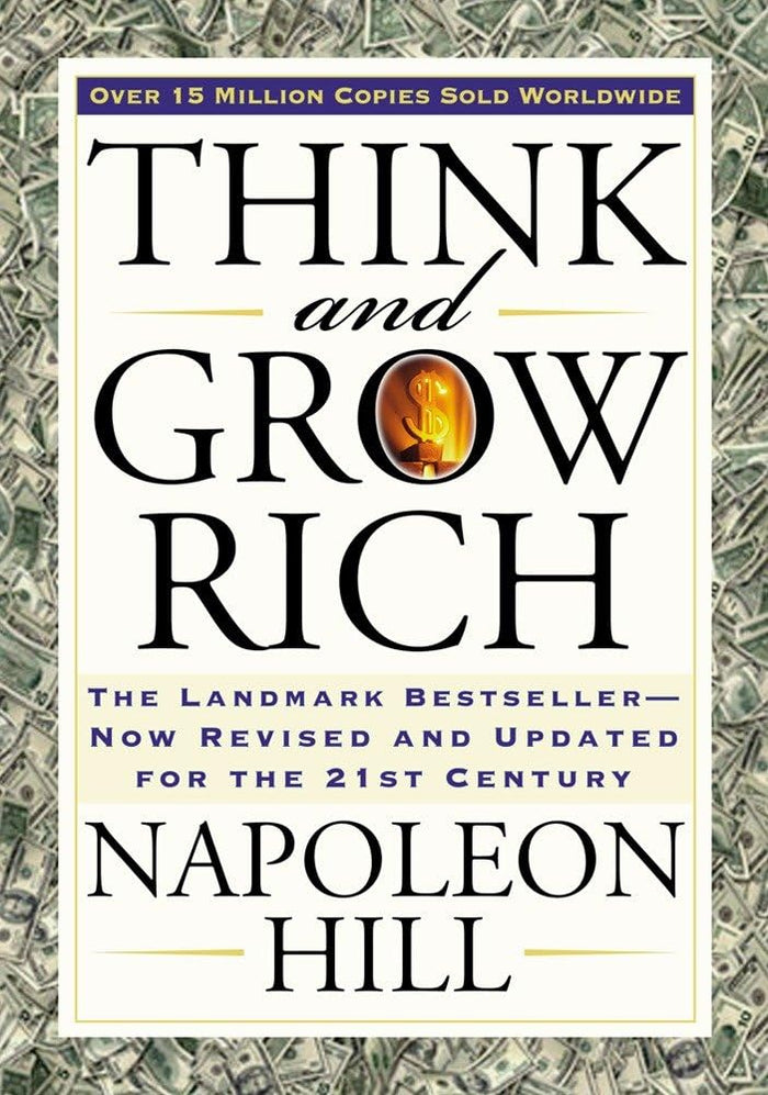 Think and Grow Rich: The Landmark Bestseller Now Revised and Updated for the 21st Century (Think and Grow Rich Series) by Napoleon Hill - Paperback cover