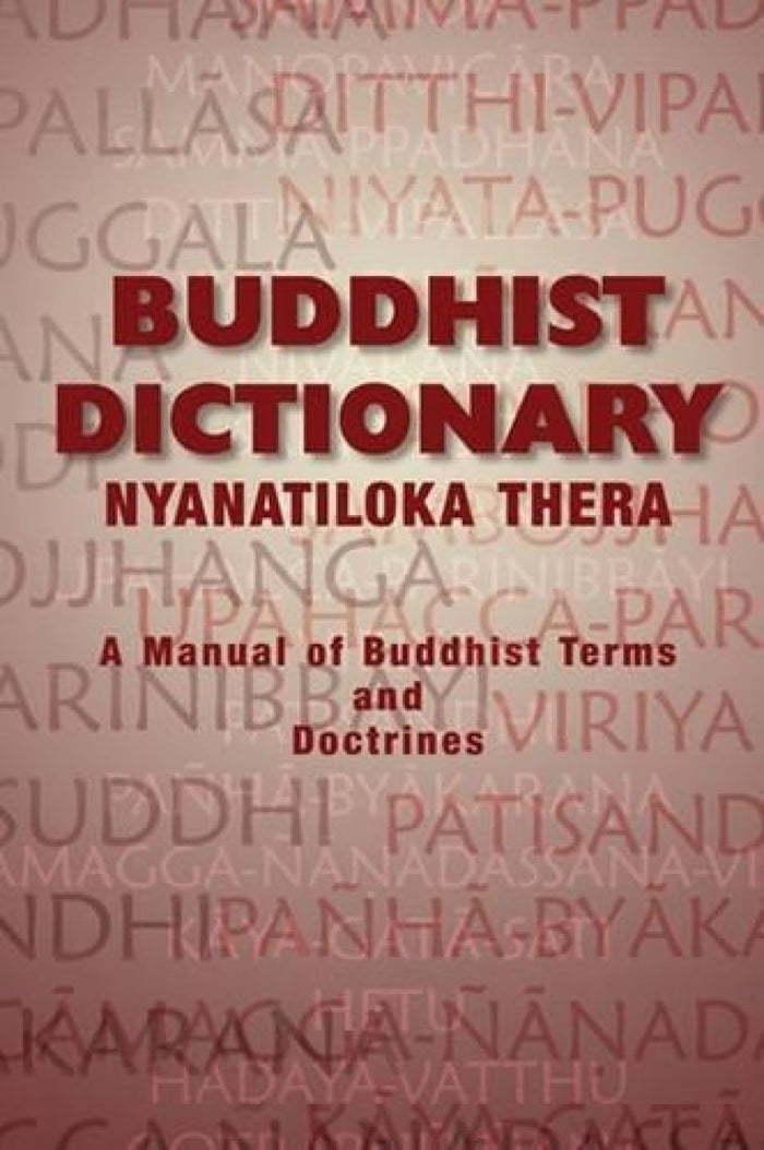 Buddhist Dictionary: Manual of Buddhist Terms and Doctrines by Nyantiloka - Paperback cover