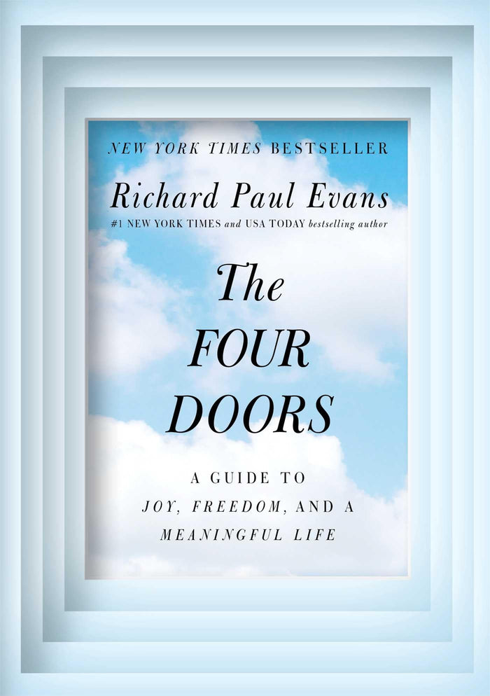 The Four Doors: A Guide to Joy, Freedom, and a Meaningful Life by Richard Paul Evans - Hardcover cover