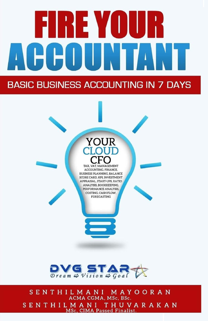 Fire Your Accountant: Basic Business Accounting in 7 Days (DVG STAR) by Senthilmani Thuvarakan MSc - Paperback cover