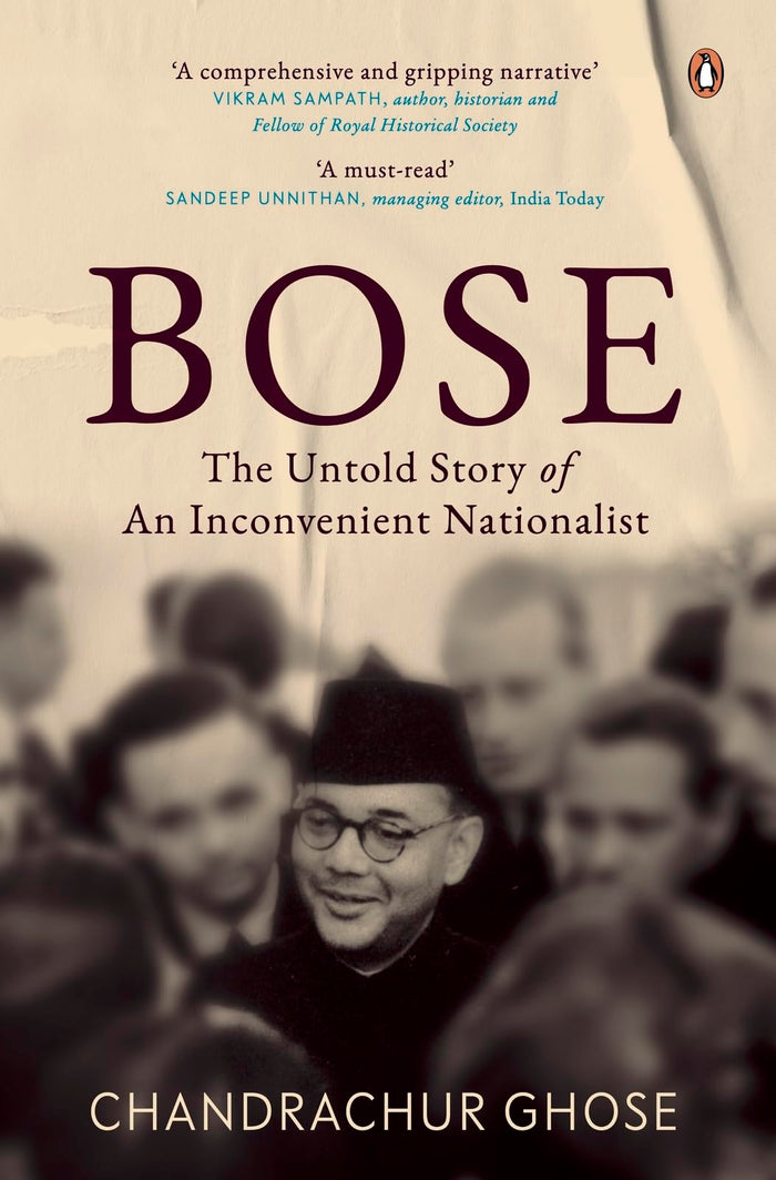 Bose: The Untold Story of an Inconvenient Nationalist by Chandrachur Ghose - Paperback cover