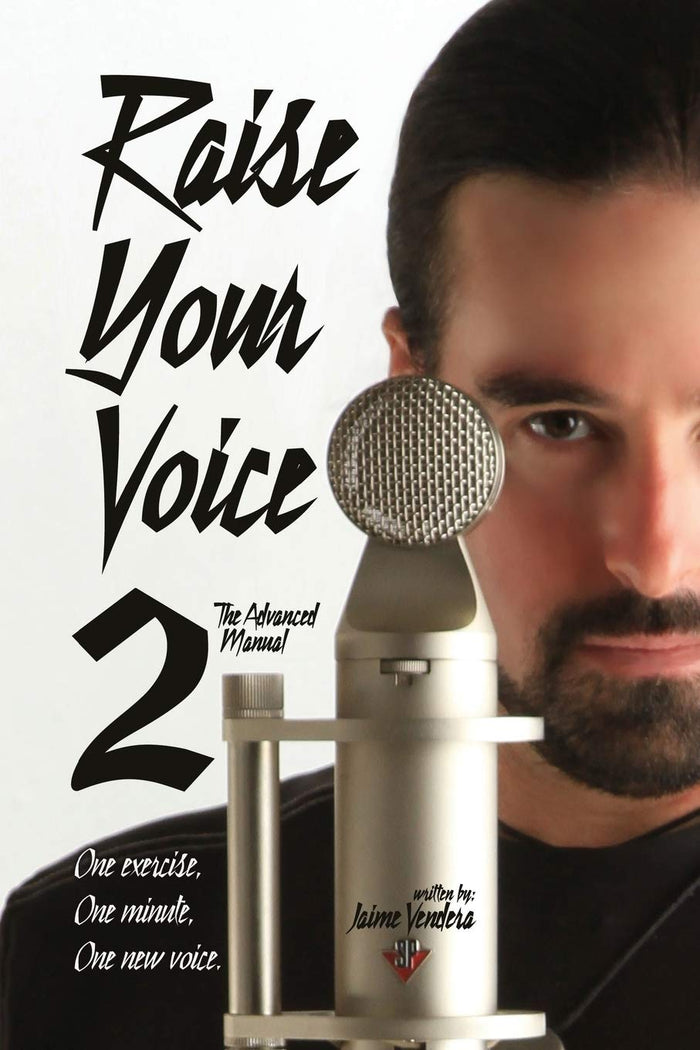 Raise Your Voice 2: The Advanced Manual by Jaime Vendera - Paperback cover
