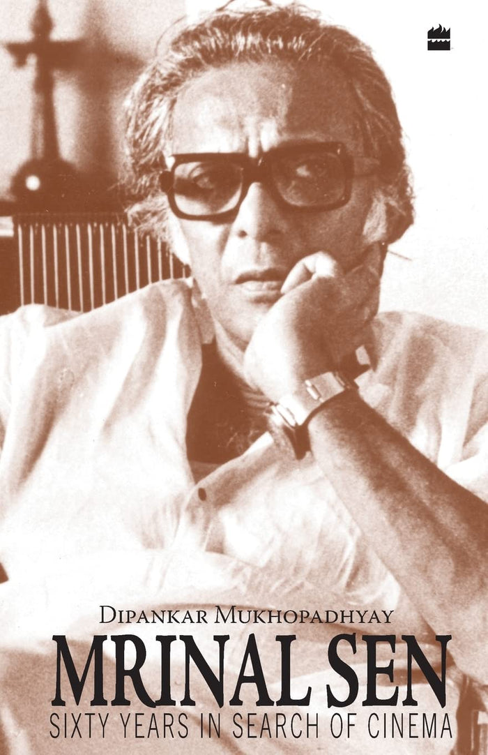 Mrinal Sen-60 Years In Search Of Cinema by Dipankar Mukhopadhyay - Paperback cover