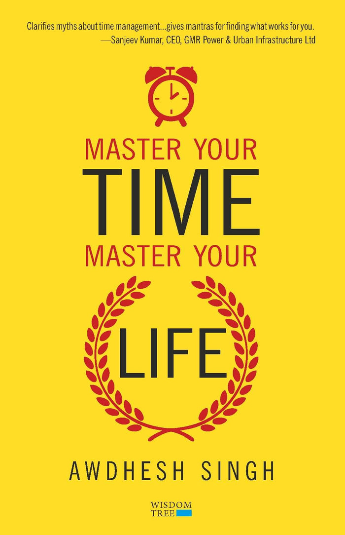 Master Your Time, Master Your Life by Awdhesh Singh - Paperback cover
