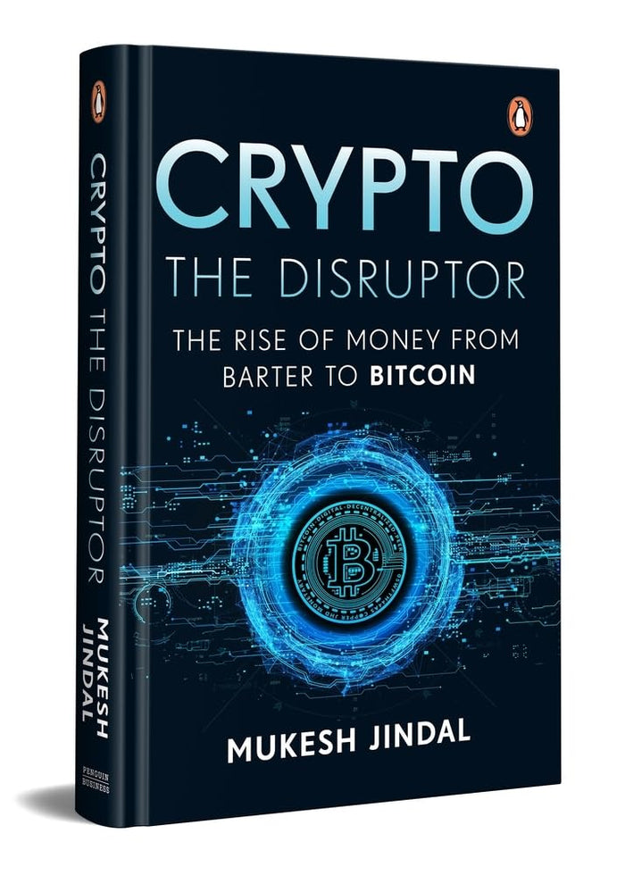Crypto the Disruptor: Rise of Money from Barter to Bitcoin by Mukesh Jindal - Hardcover cover