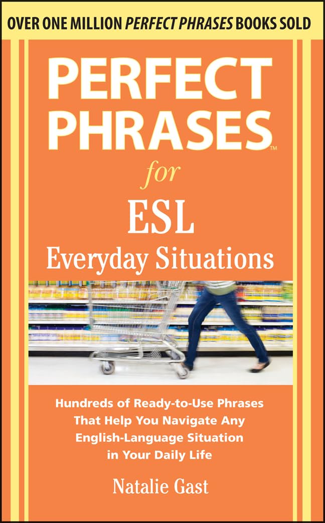 Perfect Phrases for ESL Everyday Situations: With 1,000 Phrases by Natalie Gast - Paperback cover