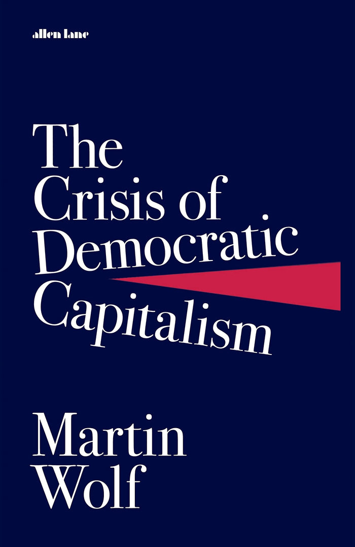The Crisis of Democratic Capitalism by Wolf Martin - Hardcover cover