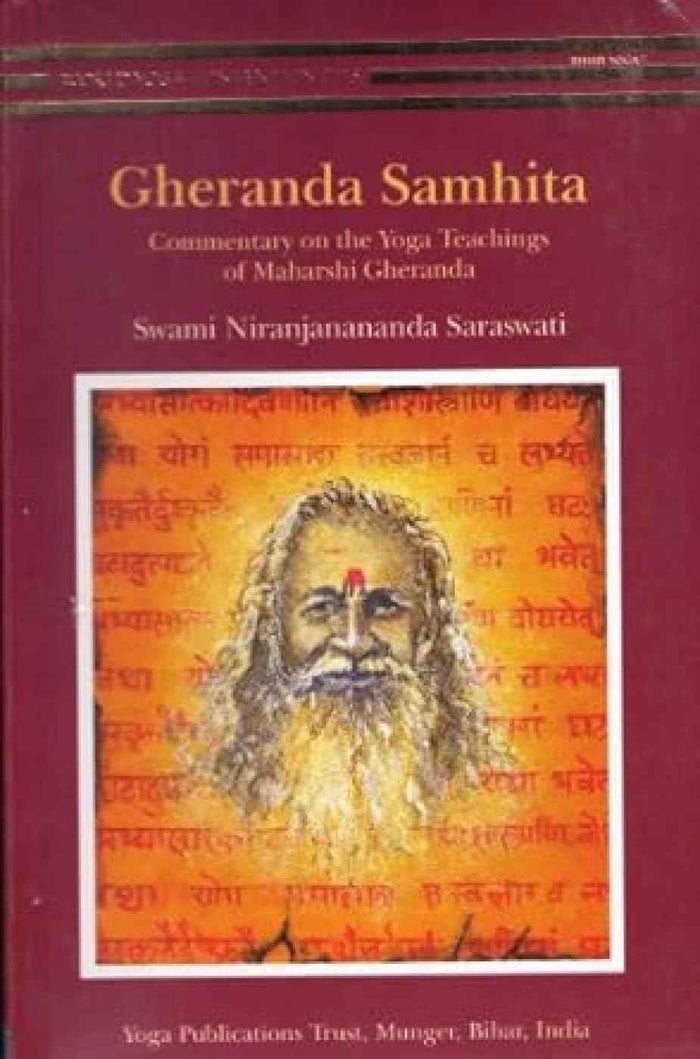 Gheranda Samhita/Commentary on the Yoga Teachings of Maharshi Gheranda
