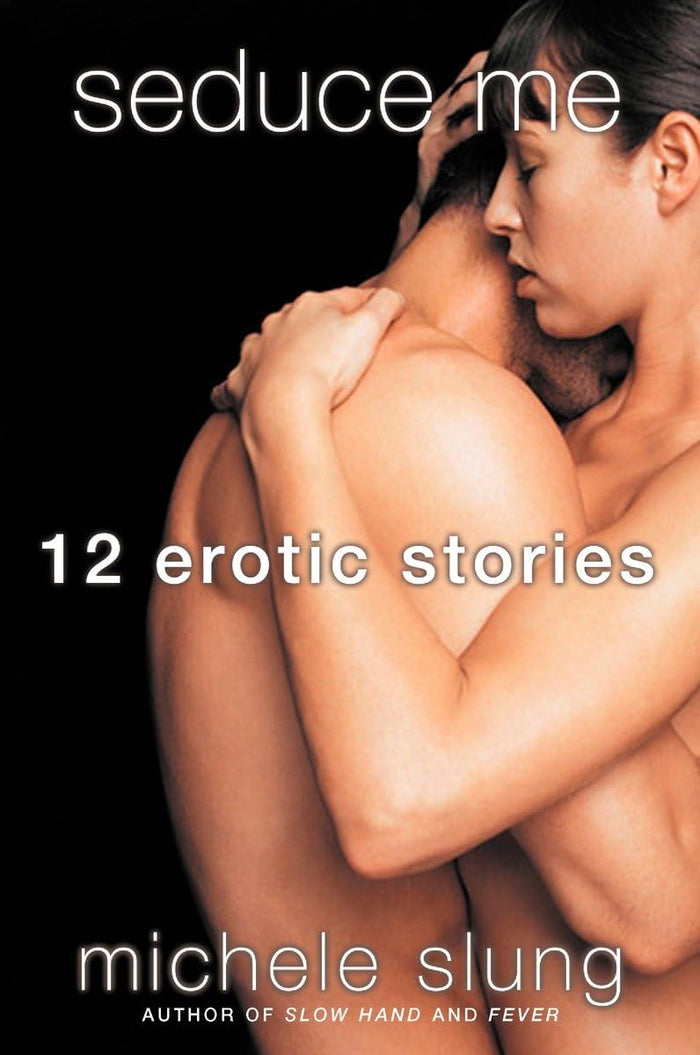 Seduce Me: 12 Erotic Stories - Paperback cover