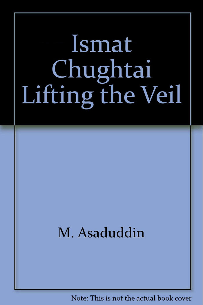 Ismat Chughtai Lifting the Veil by Ismat Chughtai - Paperback cover