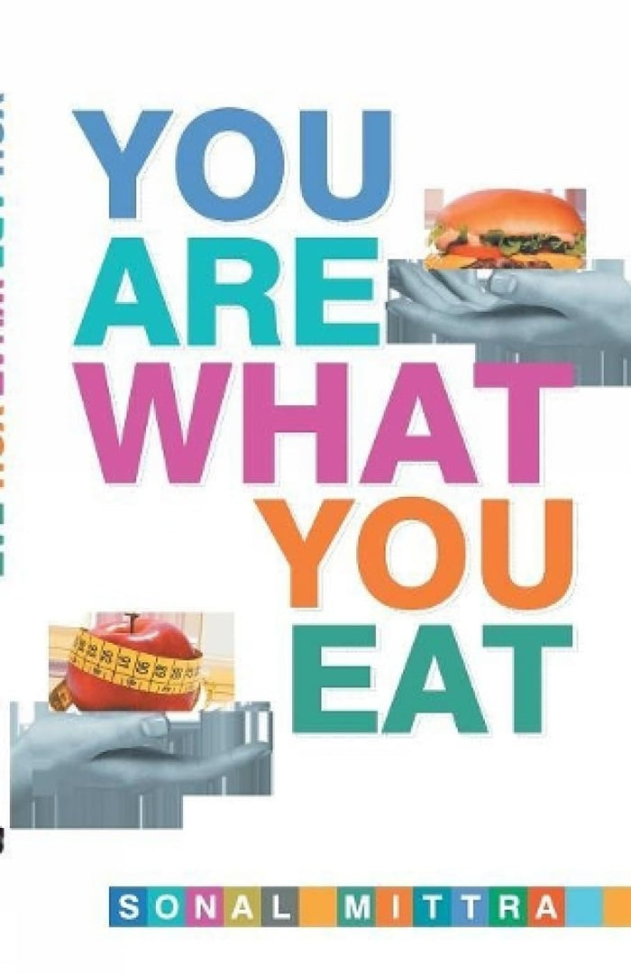 You Are What You Eat by Sonal Mittra - Paperback cover