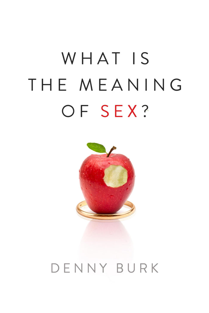 What Is the Meaning of Sex? by Denny Burk - Paperback cover