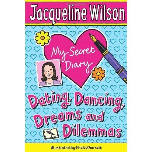 My Secret Diary. Dating, Dancing, Dreams & Dilemmas by jacqueline-wilson - Paperback cover