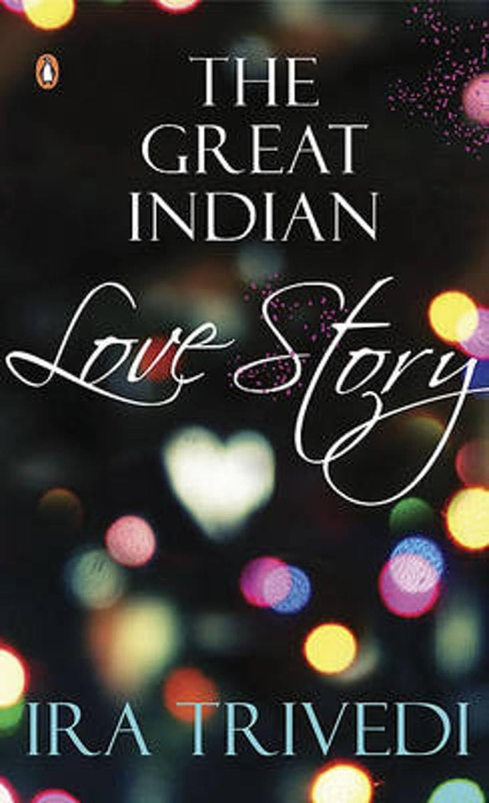 The Great Indian Love Story by Ira Trivedi - Paperback cover