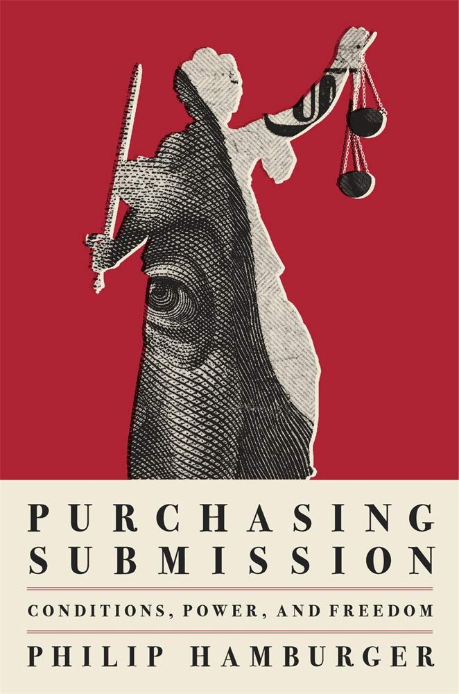 Purchasing Submission: Conditions, Power, and Freedom by Philip Hamburger - Hardcover cover