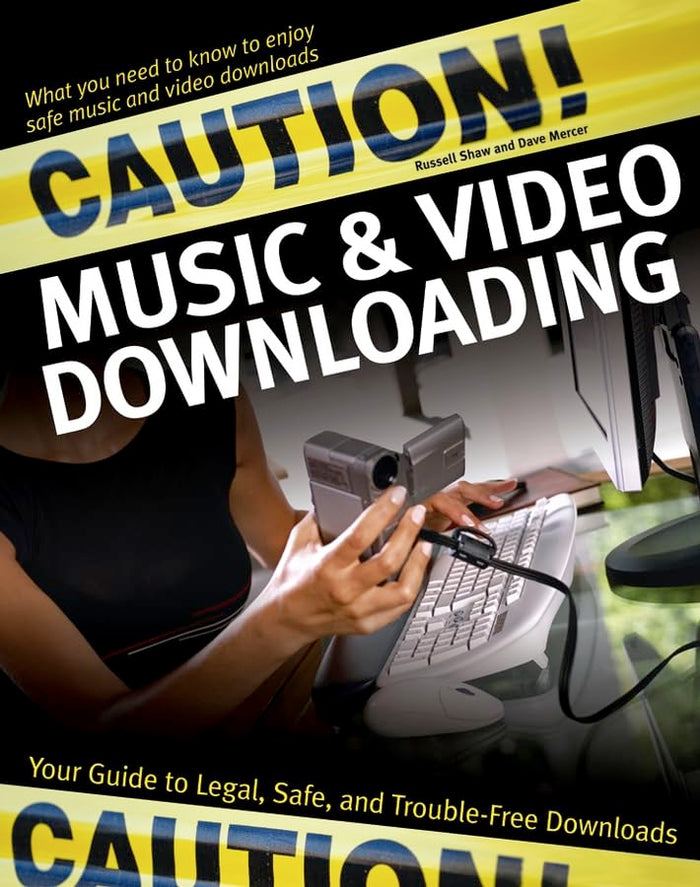 Caution! Music & Video Downloading: Your Guide to Legal, Safe, and Trouble-Free Downloads by Russell Shaw - Paperback cover