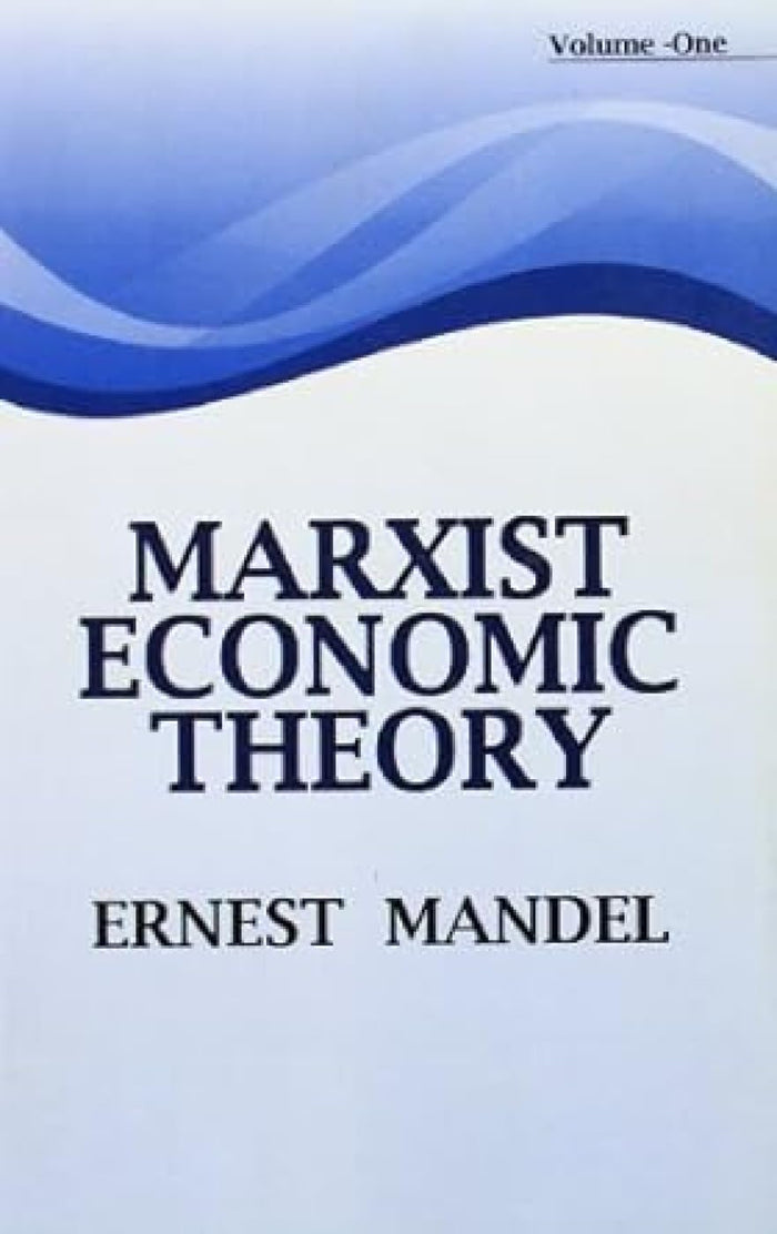 Marxist Economic Theory (2 Vols.) by Ernest Mandel - Paperback cover