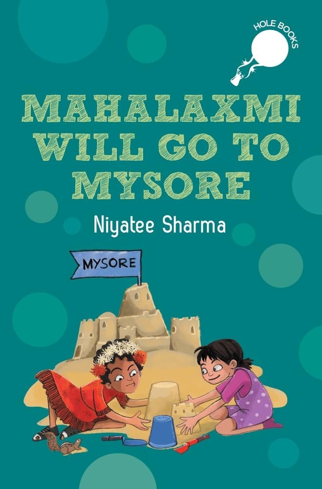 Mahalaxmi Will Go to Mysore by Niyatee Sharma - Paperback cover