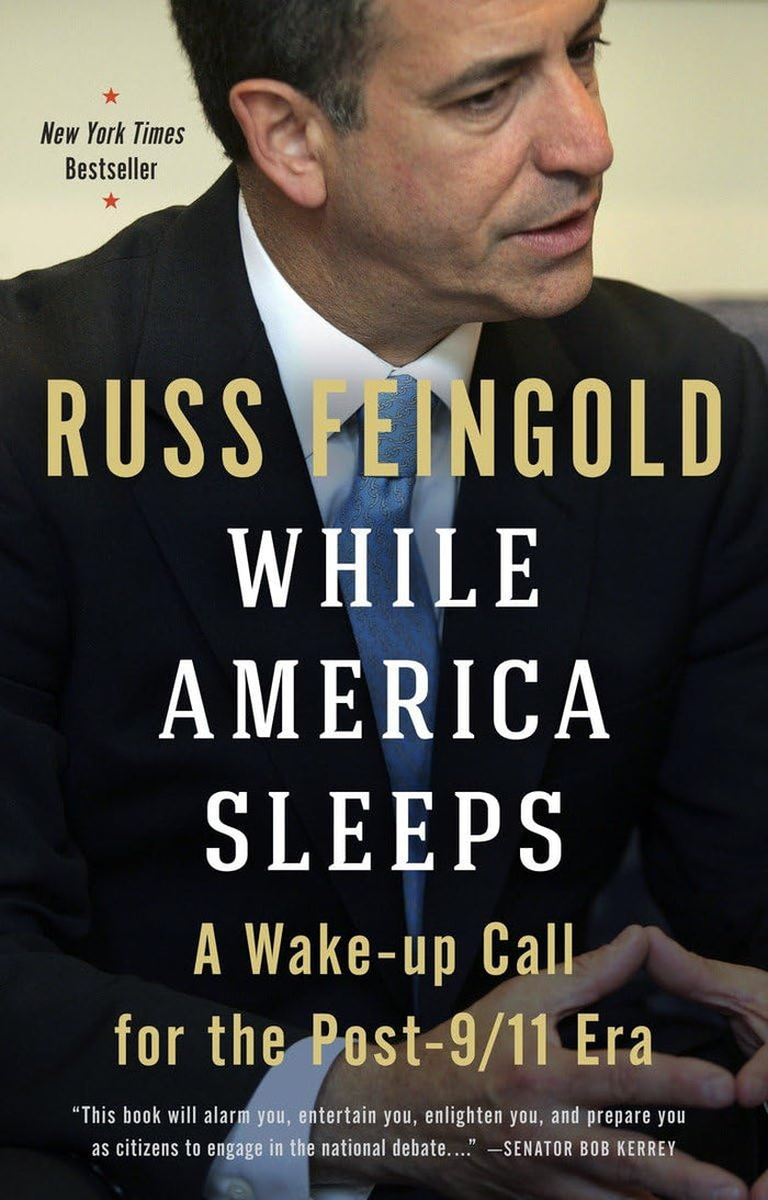 While America Sleeps: A Wake-up Call for the Post-9/11 Era by Russ Feingold - Paperback cover