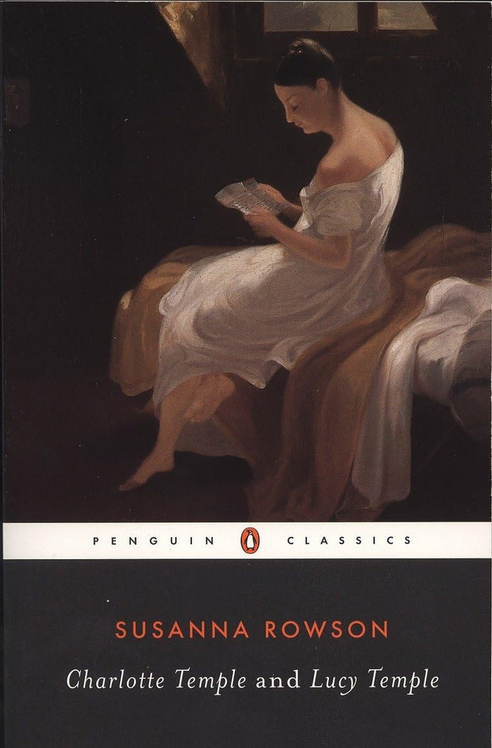 Charlotte Temple and Lucy Temple (Penguin Classics) by Susanna Rowson - Paperback cover