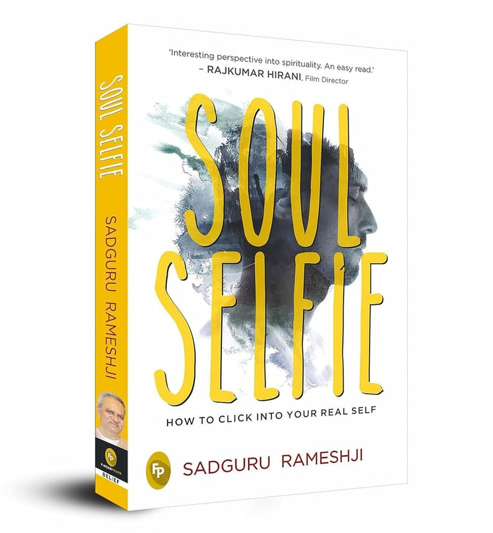 Soul Selfie: How To Click Into Your Real Self by Sadguru Rameshji - Paperback cover