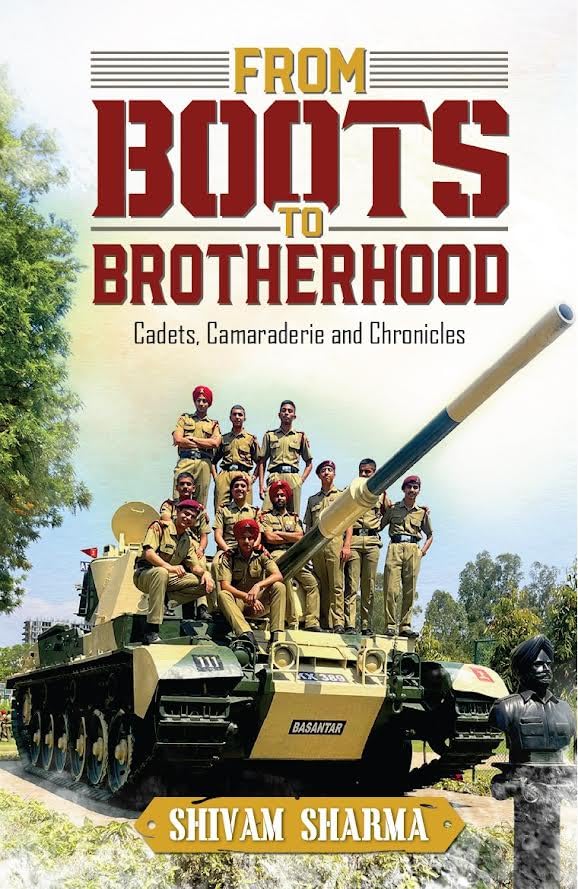 From Boots to Brotherhood: Cadets, Camaraderie and Chronicles by Shivam Sharma - Paperback cover