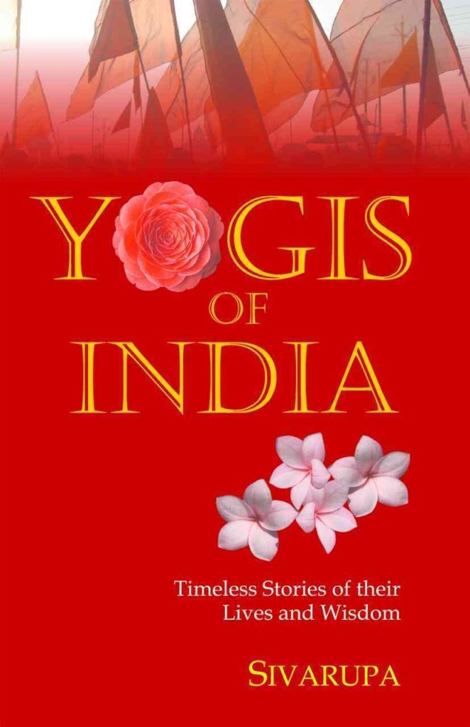 Yogis of India: Timeless Stories of Their Lives and Wisdom by Sivarupa - Paperback cover