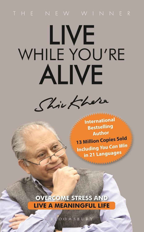 Live While You're Alive: Overcome stress and live a meaningful life PaperbackÐ - by Shiv Khera