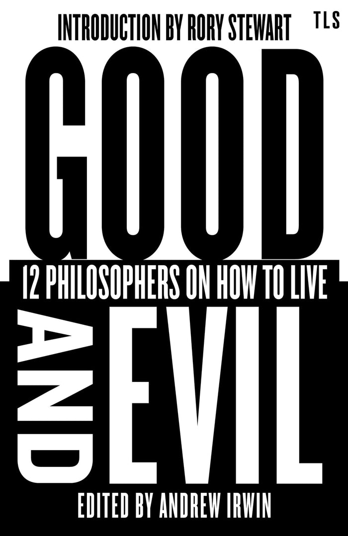 Good and Evil: 12 Philosophers on How to Live, introduced by the host of hit podcast The Rest is Politics by introduction - Hardcover cover