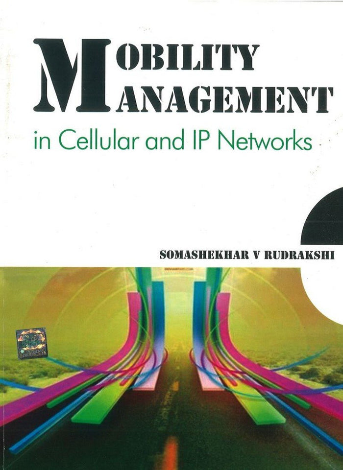 Mobility Management in Cellular and IP Networks by Amol Palekar & Shreekant W Shiralkar - Paperback cover