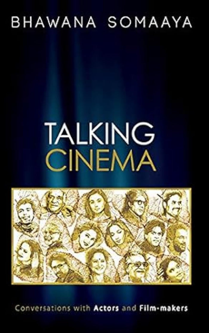 Talking Cinema: Conversations With Actors & Directors by Bhawana Somaaya - Paperback cover