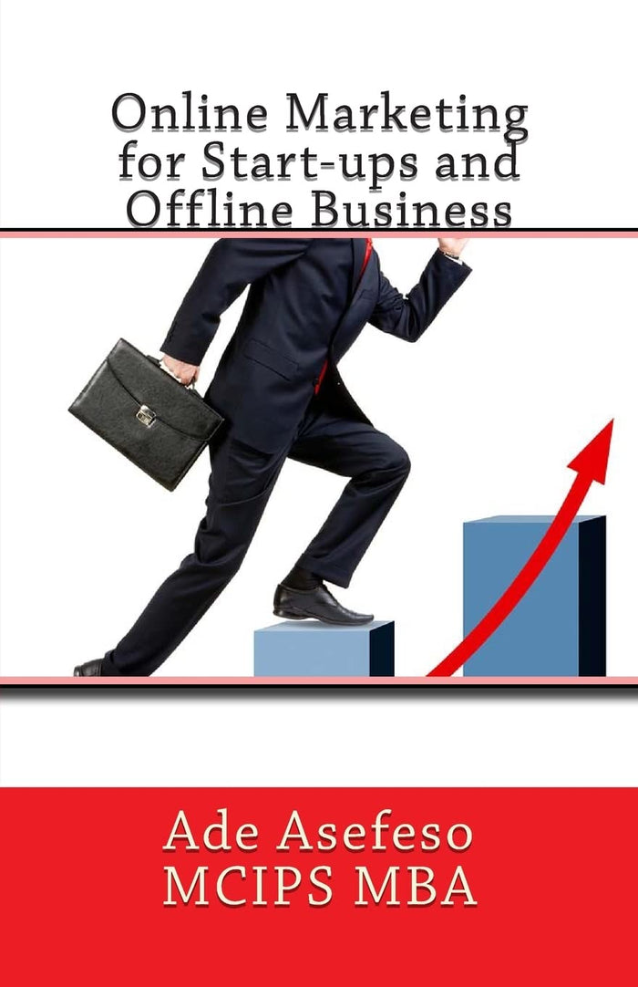 Online Marketing for Start-ups and Offline Business by Ade Asefeso MCIPS MBA - Paperback cover