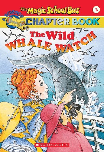 By Eva Moore - The Wild Whale Watch (The Magic School Bus Chapter Book, No. 3) (4.1.2000) by Eva Moore - Paperback cover