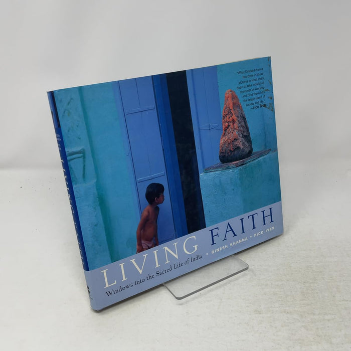 Living Faith: Windows into the Sacred Life of India by Khanna Dinesh - Hardcover cover
