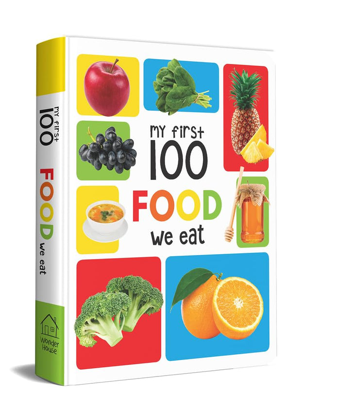 My First 100 Food We Eat: Early Learning Books for Children by Wonder House Books - Board Book cover
