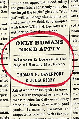 Only Humans Need Apply by Thomas H. Davenport - Hardcover cover
