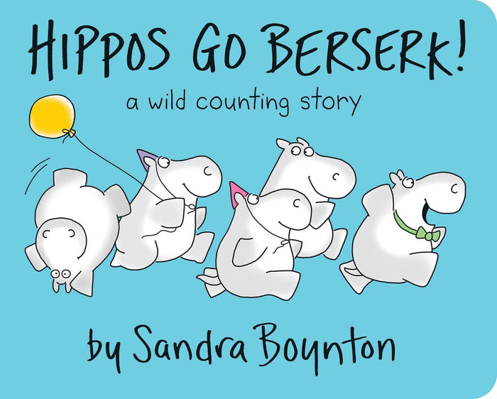Hippos Go Berserk! by Sandra Boynton - Board Book cover