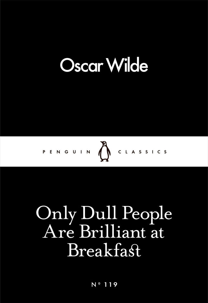 Only Dull People Are Brilliant at Breakfast by Oscar Wilde - Paperback cover