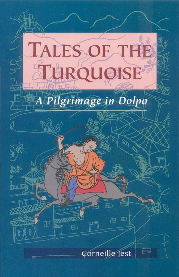 Tales of the Turquoise: A Pilgrimage in Dolpo by Corneille Jest - Paperback cover