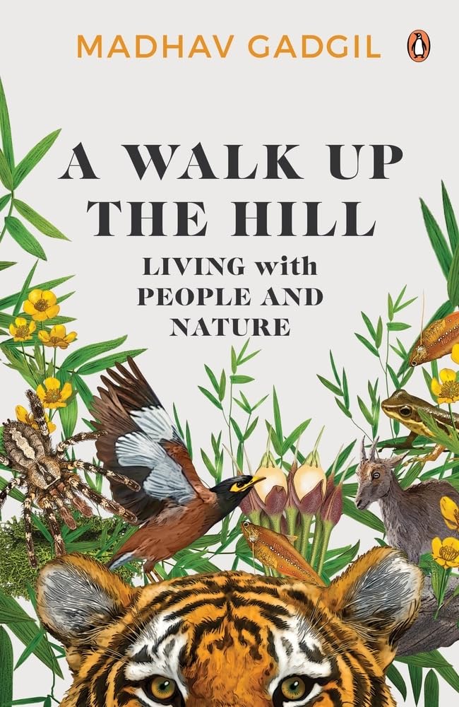 A Walk Up The Hill: Living with People and Nature by Madhav Gadgil - Hardcover cover